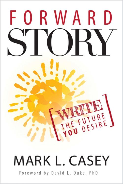 Cover of the book Forward Story by Mark Casey, ML Casey, Inc.