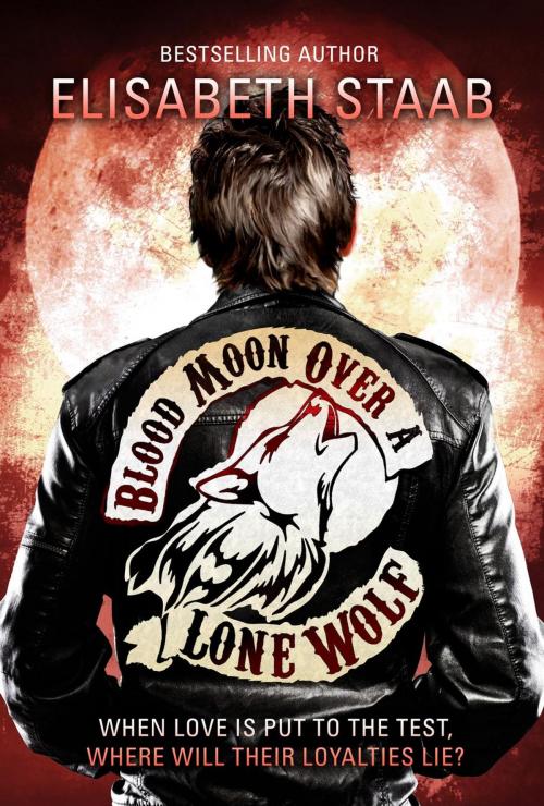 Cover of the book Blood Moon Over a Lone Wolf by Elisabeth Staab, Elisabeth Staab