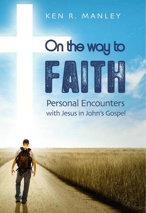 Cover of the book On the Way to Faith by Ken Manley, Morling Press