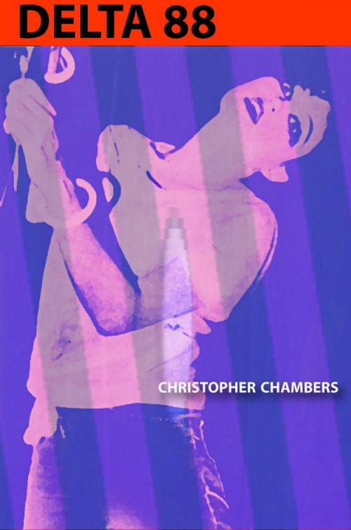 Cover of the book Delta 88 by Christopher Chambers, 47 Journals LLC
