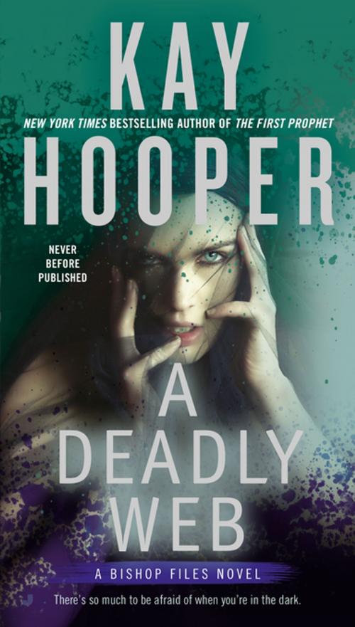 Cover of the book A Deadly Web by Kay Hooper, Penguin Publishing Group