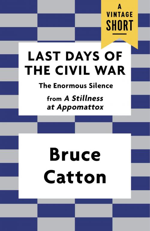 Cover of the book Last Days of the Civil War by Bruce Catton, Knopf Doubleday Publishing Group