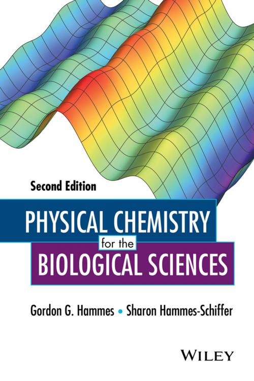 Cover of the book Physical Chemistry for the Biological Sciences by Gordon G. Hammes, Sharon Hammes-Schiffer, Wiley