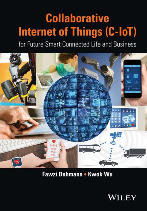 Cover of the book Collaborative Internet of Things (C-IoT) by Fawzi Behmann, Kwok Wu, Wiley