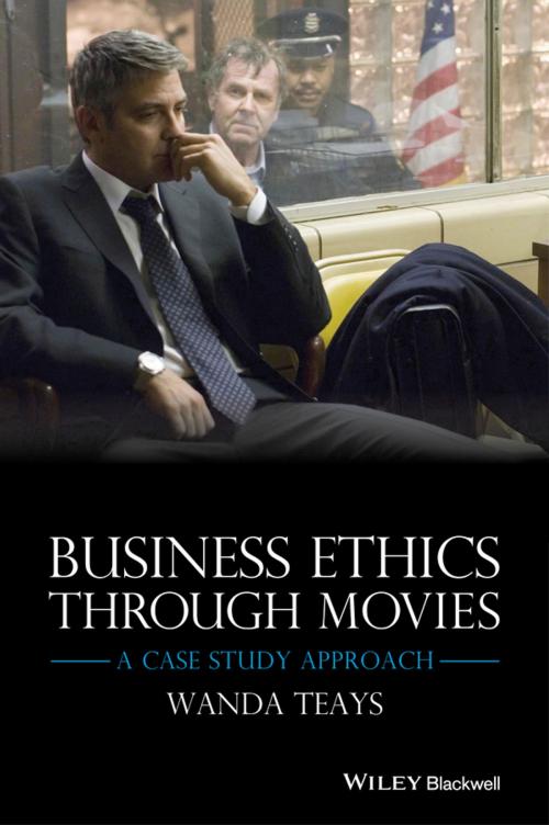 Cover of the book Business Ethics Through Movies by Wanda Teays, Wiley