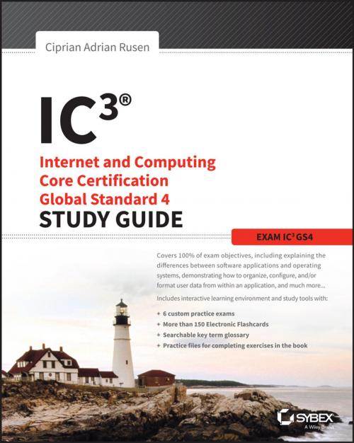Cover of the book IC3: Internet and Computing Core Certification Global Standard 4 Study Guide by Ciprian Rusen, Wiley
