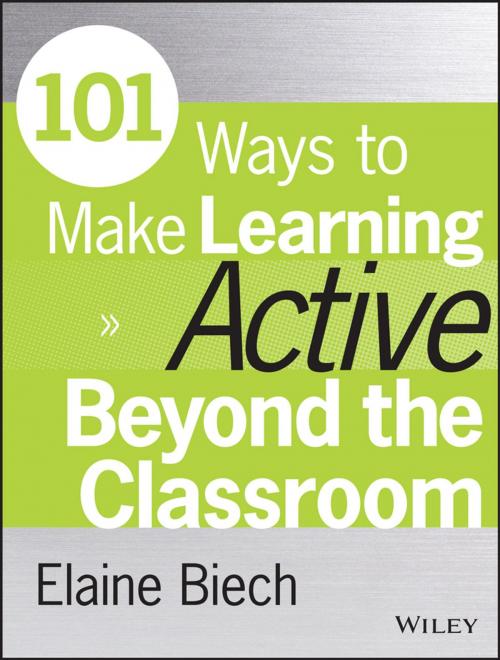 Cover of the book 101 Ways to Make Learning Active Beyond the Classroom by Elaine Biech, Wiley