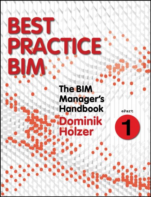 Cover of the book The BIM Manager's Handbook, Part 1 by Dominik Holzer, Wiley