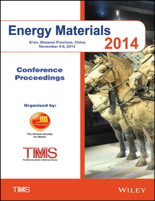 Cover of the book Proceedings of the 2014 Energy Materials Conference by The Minerals, Metals & Materials Society (TMS), Wiley