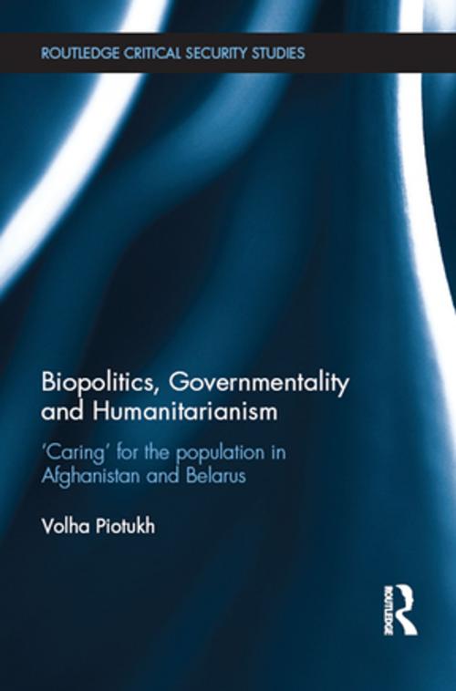 Cover of the book Biopolitics, Governmentality and Humanitarianism by Volha Piotukh, Taylor and Francis