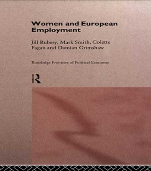 Cover of the book Women and European Employment by Colette Fagan, Damian Grimshaw, Jill Rubery, Mark Smith, Taylor and Francis