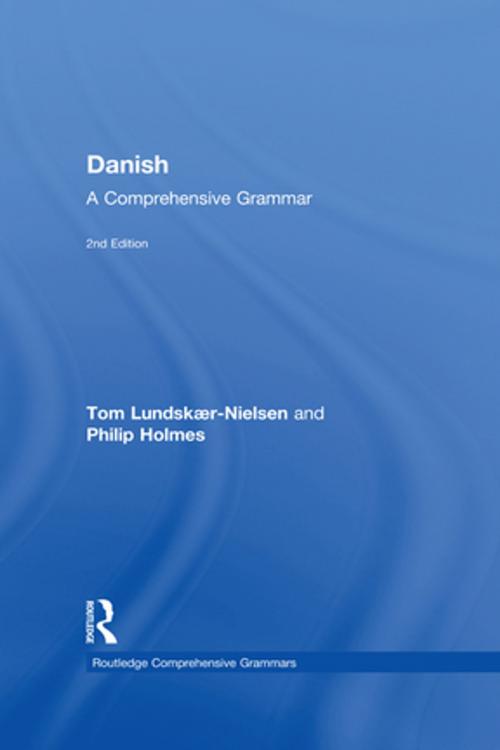 Cover of the book Danish: A Comprehensive Grammar by Tom Lundskaer-Nielsen, Philip Holmes, Taylor and Francis