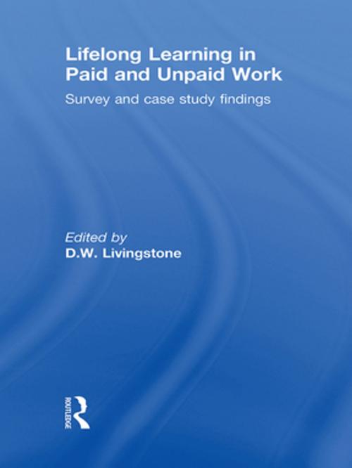 Cover of the book Lifelong Learning in Paid and Unpaid Work by D.W. Livingstone, Taylor and Francis