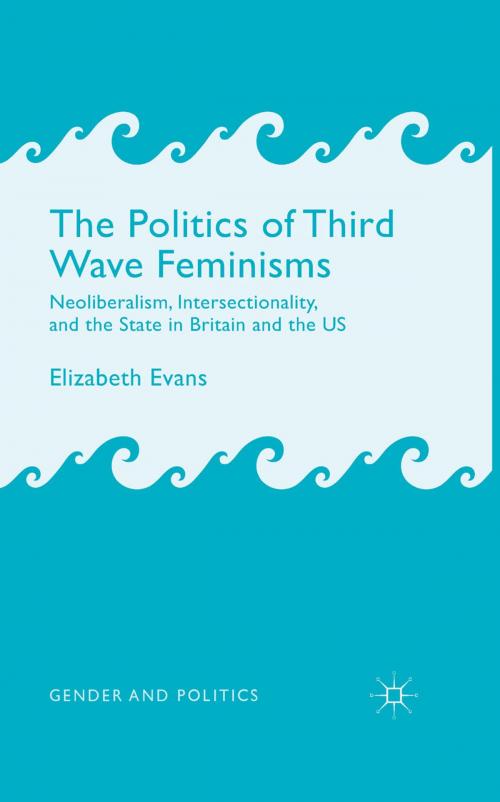 Cover of the book The Politics of Third Wave Feminisms by E. Evans, Palgrave Macmillan UK