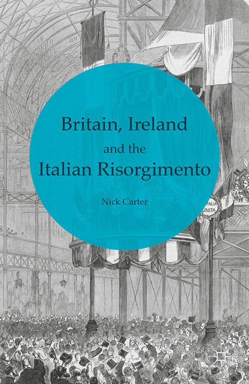 Cover of the book Britain, Ireland and the Italian Risorgimento by , Palgrave Macmillan UK
