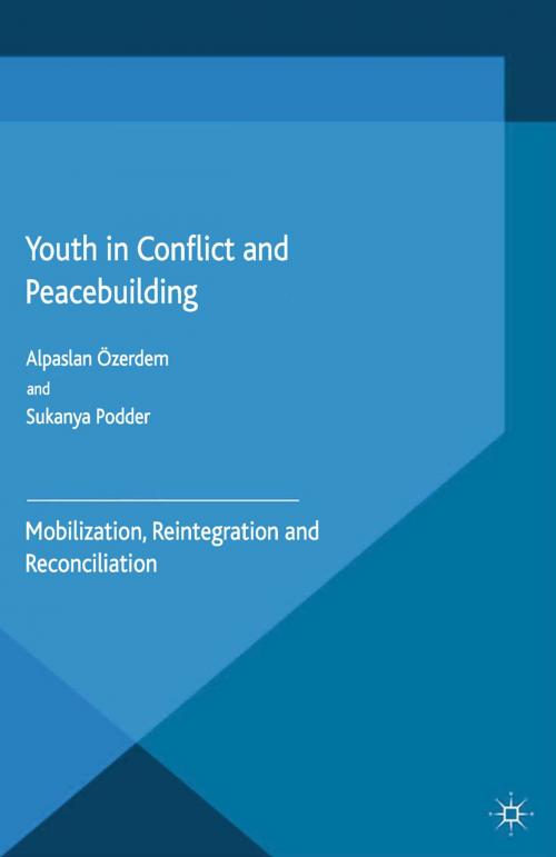 Cover of the book Youth in Conflict and Peacebuilding by A. Özerdem, S. Podder, Palgrave Macmillan UK
