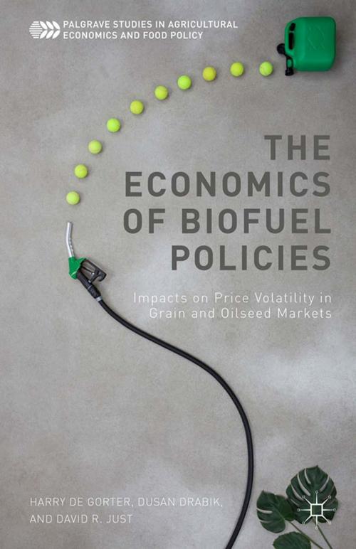 Cover of the book The Economics of Biofuel Policies by Harry de Gorter, D. Drabik, David R. Just, Palgrave Macmillan US