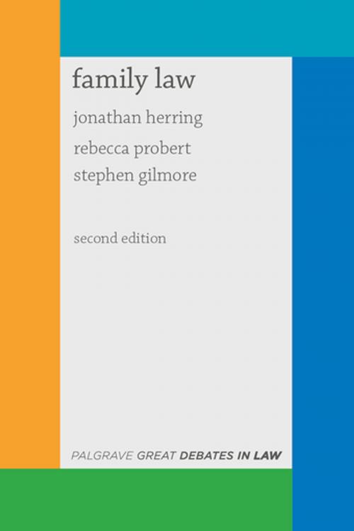 Cover of the book Great Debates in Family Law by Jonathan Herring, Professor Rebecca Probert, Stephen Gilmore, Palgrave Macmillan
