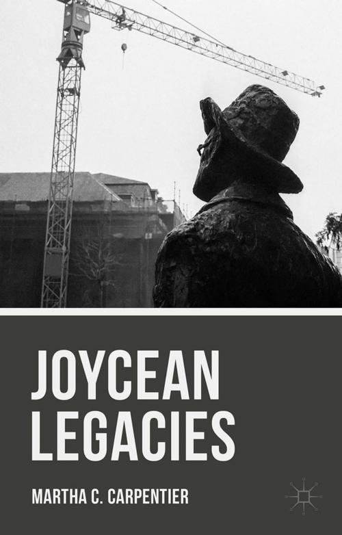 Cover of the book Joycean Legacies by Martha C. Carpentier, Palgrave Macmillan UK