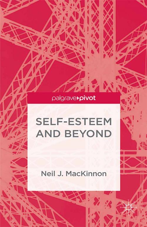 Cover of the book Self-Esteem and Beyond by Neil J. MacKinnon, Palgrave Macmillan UK