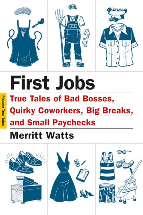 Cover of the book First Jobs by Merritt Watts, Hanya Yanagihara, Picador