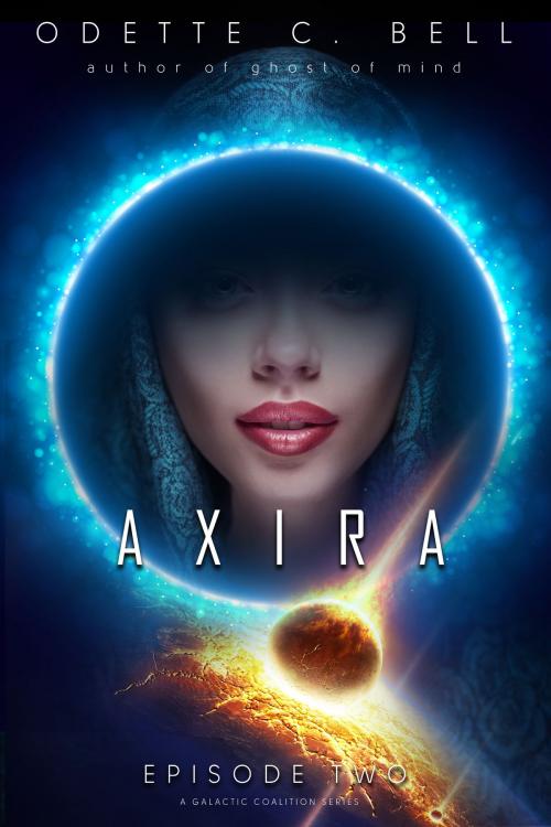 Cover of the book Axira Episode Two by Odette C. Bell, Odette C. Bell