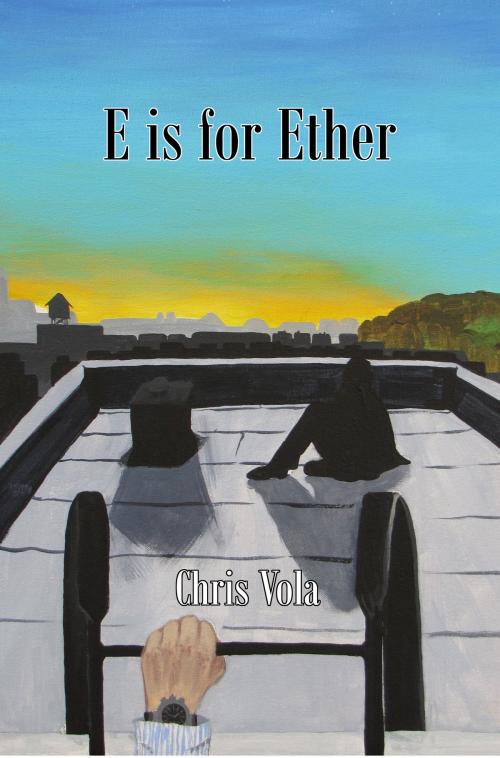 Cover of the book E is for Ether by Chris Vola, Leaf Garden Press