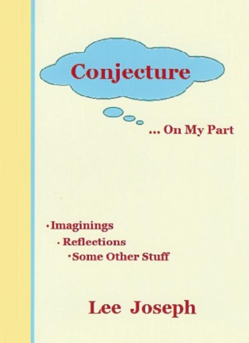Cover of the book Conjecture On My Part by Lee Joseph, Lee Joseph