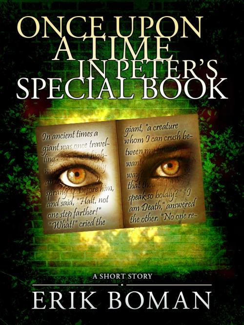 Cover of the book Once Upon a Time in Peter's Special Book: From "Short Cuts", a short story collection by Erik Boman, Erik Boman