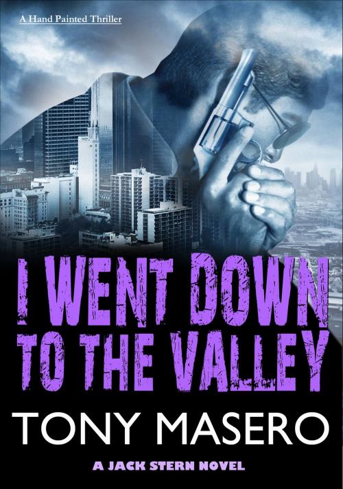 Cover of the book I Went Down to the Valley by Tony Masero, Tony Masero