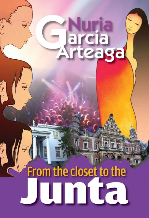 Cover of the book From the closet to the Junta by Nuria Garcia Arteaga, Nuria Garcia Arteaga