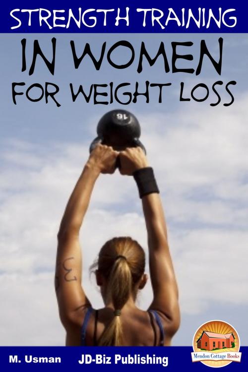 Cover of the book Strength Training in Women For Weight Loss by M. Usman, Mendon Cottage Books