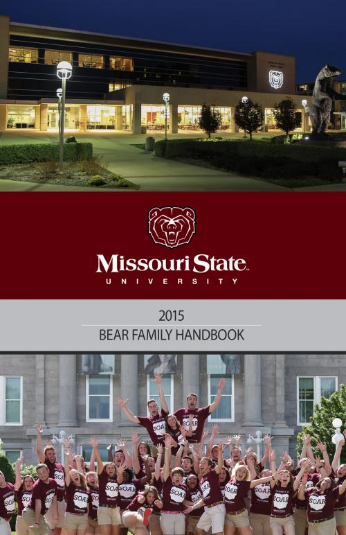 Cover of the book Missouri State 2015 Bear Family Handbook by UniversityParent, UniversityParent