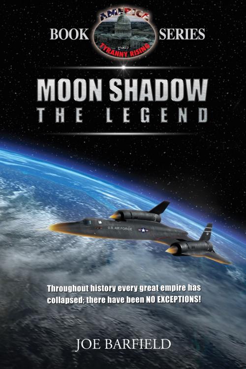 Cover of the book Moon Shadow the Legend by Joe Barfield, Joe Barfield