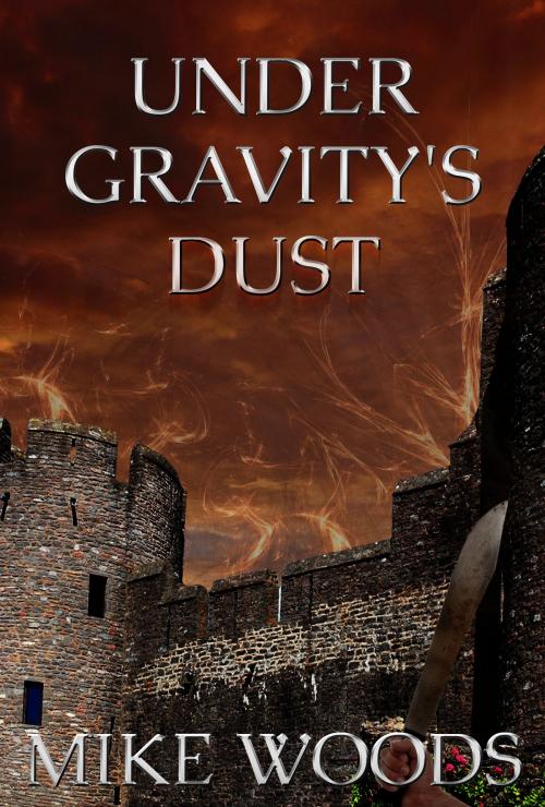 Cover of the book Under Gravity's Dust by Mike Woods, Mike Woods