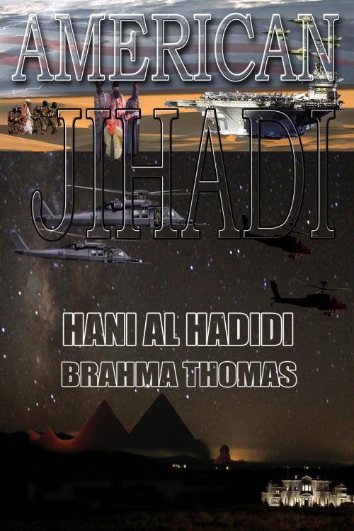 Cover of the book American Jihadi by Brahma Thomas, Hani Al Hadidi, Brahma Thomas