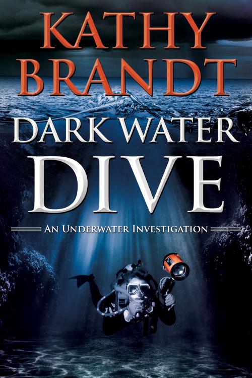 Cover of the book Dark Water Dive by Kathy Brandt, Kathy Brandt