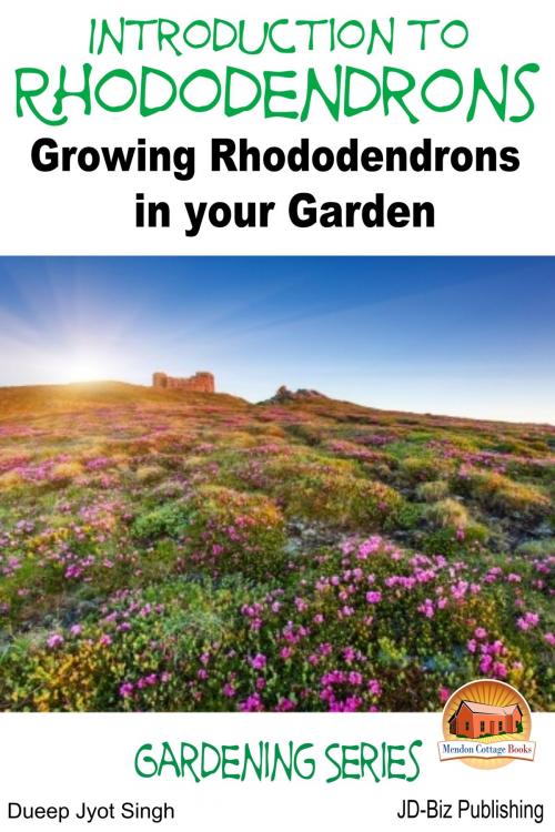 Cover of the book Introduction to Rhododendrons: Growing Rhododendrons in your Garden by Dueep Jyot Singh, Mendon Cottage Books