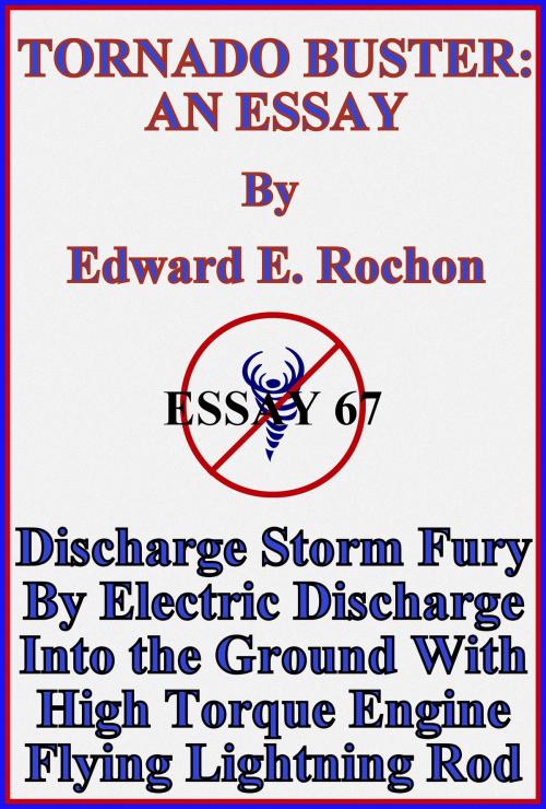 Cover of the book Tornado Buster: An Essay by Edward E. Rochon, Edward E. Rochon