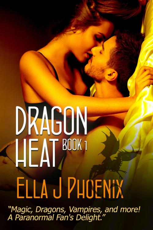 Cover of the book Dragon Heat (Book 1 of the Dragon Heat series) by Ella J. Phoenix, Ella J. Phoenix