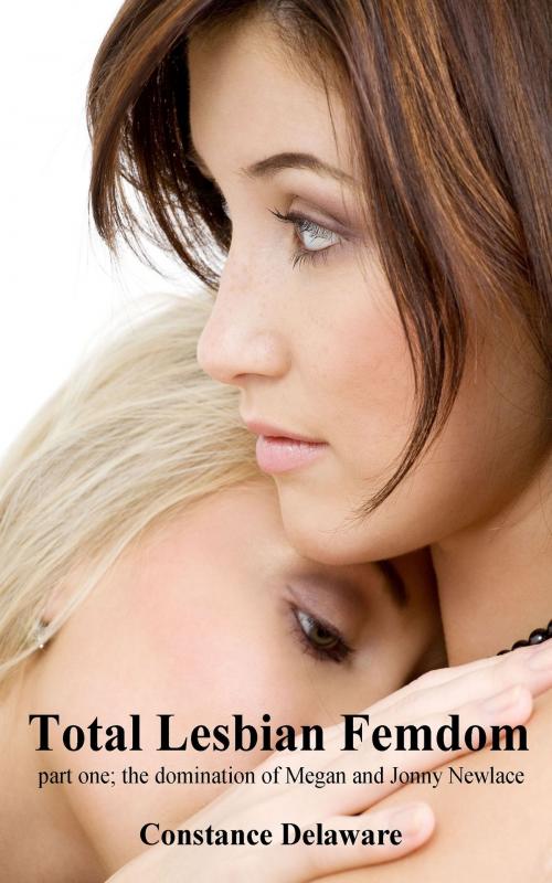 Cover of the book Total Lesbian Femdom by Constance Delaware, Constance Delaware