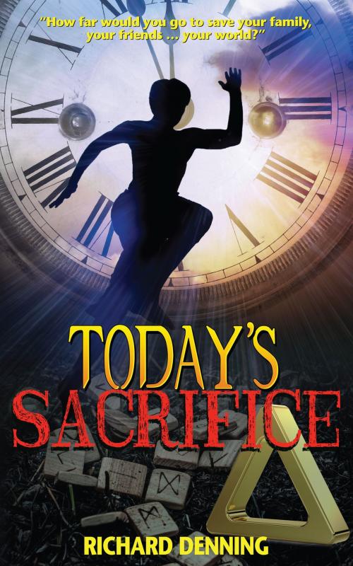 Cover of the book Today's Sacrifice by Richard Denning, Richard Denning