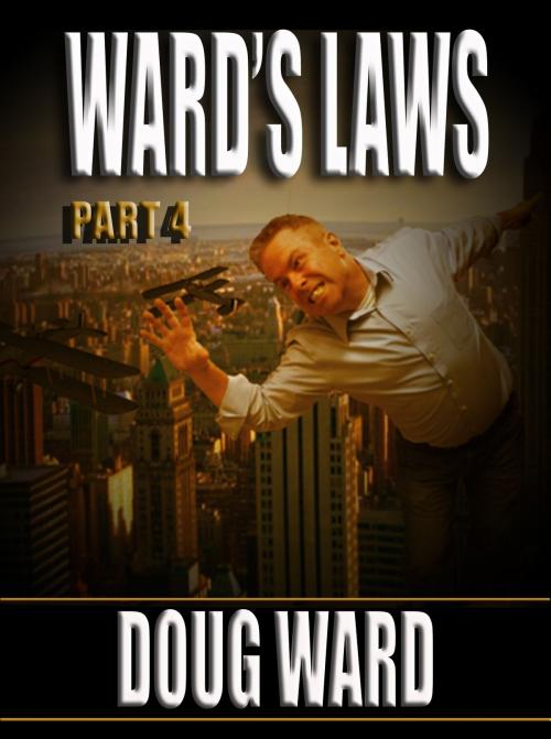 Cover of the book Ward's Laws Part 4 by Doug Ward, Doug Ward