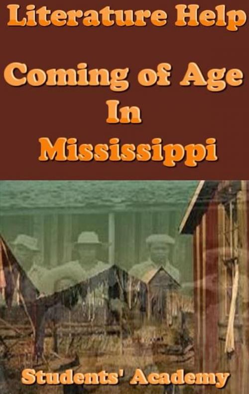 Cover of the book Literature Help: Coming of Age In Mississippi by Students' Academy, Raja Sharma