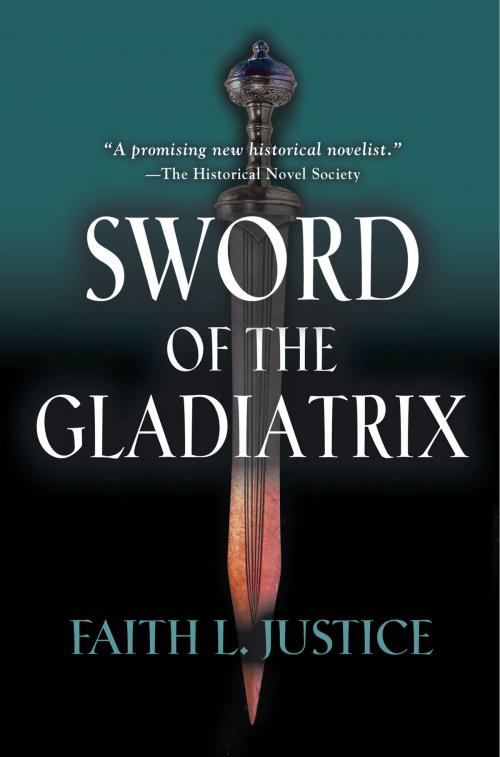 Cover of the book Sword of the Gladiatrix by Faith L. Justice, Faith L. Justice