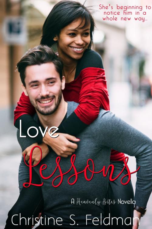 Cover of the book Love Lessons (Heavenly Bites Novella #2) by Christine S. Feldman, Christine S. Feldman