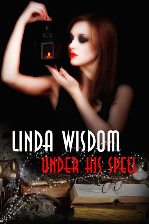 Cover of the book Under His Spell by Linda Wisdom, Joyride Books