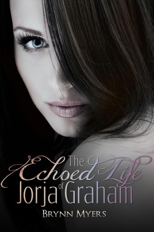 Cover of the book The Echoed Life of Jorja Graham by Brynn Myers, Amber Leaf Publishing