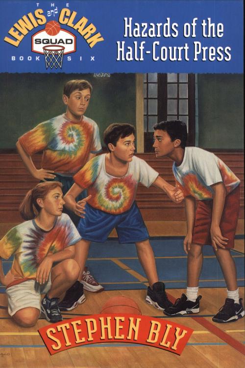 Cover of the book Hazards of the Half-Court Press by Stephen Bly, Bly Books