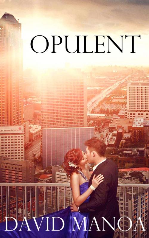 Cover of the book Opulent by David Manoa, David Manoa